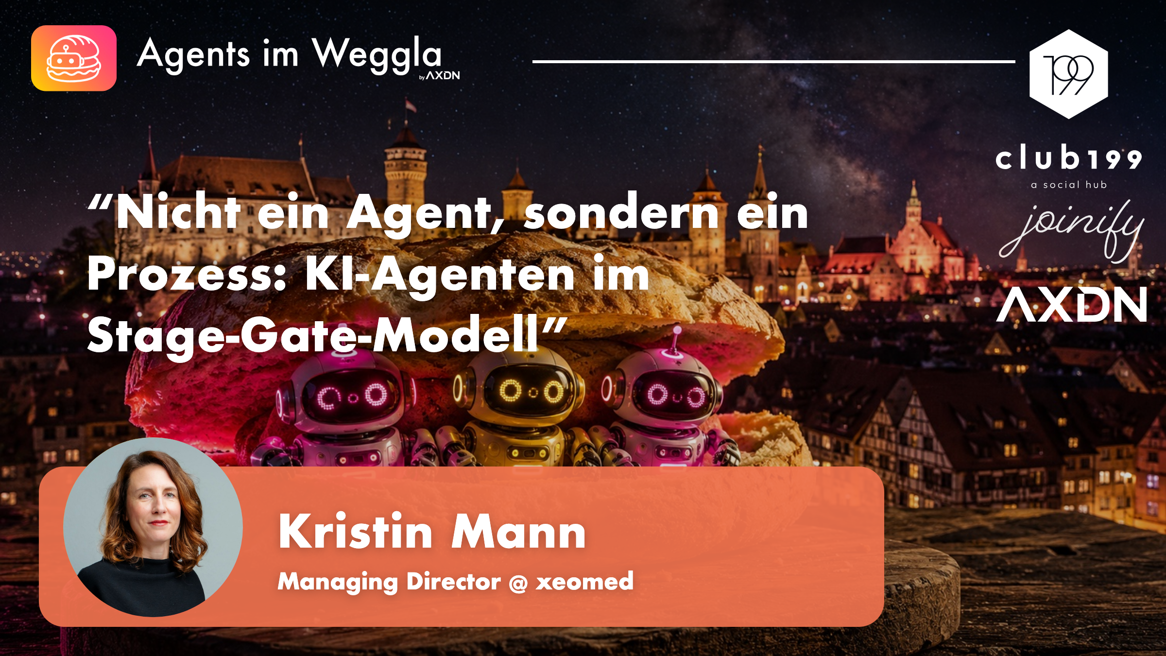 Speaker-Announcement: Kristin Mann — Nicht ein Agent, sondern ein Prozess